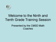 Welcome to the Ninth and Tenth Grade Training Session