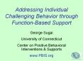 Addressing Individual Challenging Behavior through Function-Based Support PowerPoint PPT Presentation