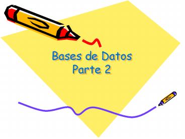 Bases de Datos Parte 2