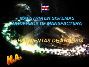 MAESTRIA EN SISTEMAS MODERNOS DE MANUFACTURA  HERRAMIENTAS DE ANALISIS