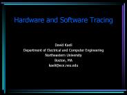 Hardware and Software Tracing