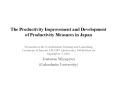 The Productivity Improvement and Development of Productivity Measures in Japan PowerPoint PPT Presentation