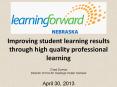 Improving student learning results through high quality professional learning  Chad Dumas Director of CIA for Hastings Public Schools PowerPoint PPT Presentation