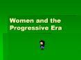 Women and the Progressive Era PowerPoint PPT Presentation