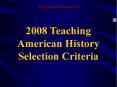 2008 Teaching American History Selection Criteria PowerPoint PPT Presentation