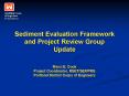 Sediment Evaluation Framework and Project Review Group Update Marci E. Cook Project Coordinator, RSET/SEF/PRG Portland District Corps of Engineers PowerPoint PPT Presentation