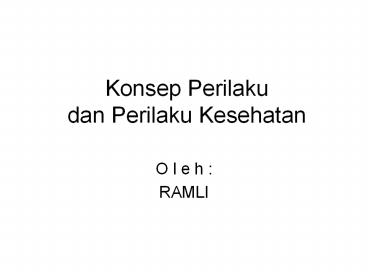 Konsep Perilaku dan Perilaku Kesehatan