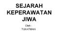 SEJARAH KEPERAWATAN JIWA PowerPoint PPT Presentation