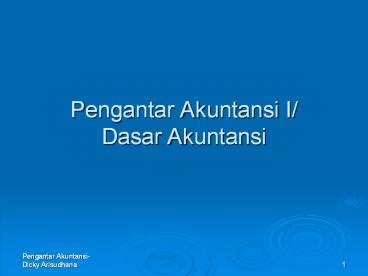 Pengantar Akuntansi I/ Dasar Akuntansi