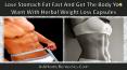 Lose Stomach Fat Fast And Get The Body You Want With Herbal Weight Loss Capsules