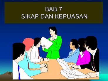 BAB 7 SIKAP DAN KEPUASAN