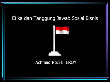 Etika dan Tanggung Jawab Sosial Bisnis