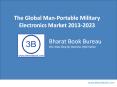 The Global Man-Portable Military Electronics Market 2013-2023 PowerPoint PPT Presentation