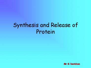 Synthesis and Release of Protein