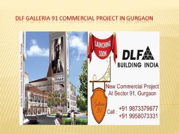 DLF Galleria 91 Commercial Project Gurgaon