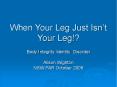 When Your Leg Just Isn PowerPoint PPT Presentation