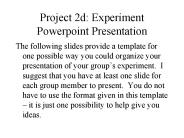 Project 2d: Experiment Powerpoint Presentation