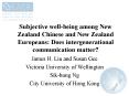 Subjective well-being among New Zealand Chinese and New Zealand Europeans: Does intergenerational communication matter? PowerPoint PPT Presentation