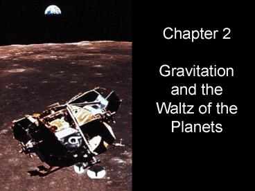 Chapter 2 Gravitation and the Waltz of the Planets