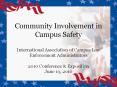 Community Involvement in Campus Safety International Association of Campus Law Enforcement Administrators  2010 Conference PowerPoint PPT Presentation