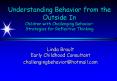 Understanding Behavior from the Outside In Children with Challenging Behavior: Strategies for Reflective Thinking PowerPoint PPT Presentation