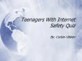 Teenagers With Internet Safety Quiz PowerPoint PPT Presentation