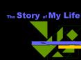 The Story of My Life PowerPoint PPT Presentation