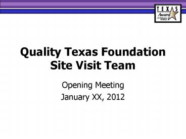 Quality Texas Foundation Site Visit Team