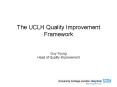 The UCLH Quality Improvement Framework  Guy Young Head of Quality Improvement PowerPoint PPT Presentation
