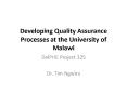 Developing Quality Assurance Processes at the University of Malawi PowerPoint PPT Presentation
