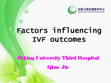 Factors influencing IVF outcomes