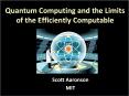 Quantum Computing and the Limits of the Efficiently Computable PowerPoint PPT Presentation