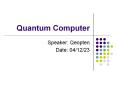 Quantum Computer PowerPoint PPT Presentation