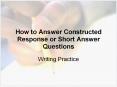 How to Answer Constructed Response or Short Answer Questions PowerPoint PPT Presentation