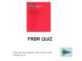 FRBR QUIZ PowerPoint PPT Presentation