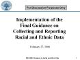 Implementation of the  Final Guidance on Collecting and Reporting Racial and Ethnic Data PowerPoint PPT Presentation