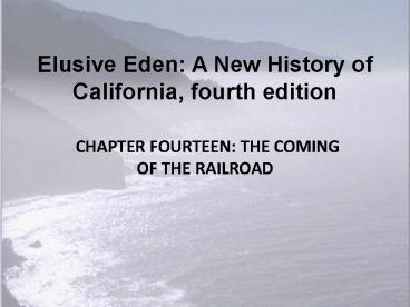 Elusive Eden: A New History of California, fourth edition
