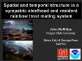 Spatial and temporal structure in a sympatric steelhead and resident rainbow trout mating system PowerPoint PPT Presentation