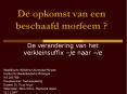 De opkomst van een beschaafd morfeem ? PowerPoint PPT Presentation