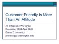 Customer-Friendly Is More Than An Attitude PowerPoint PPT Presentation