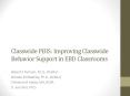 Classwide PBIS: Improving Classwide Behavior Support in EBD Classrooms PowerPoint PPT Presentation