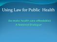 (to make health care affordable) A National Dialogue PowerPoint PPT Presentation