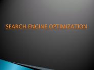 SEARCH ENGINE OPTIMIZATION