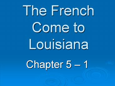 The French Come to Louisiana