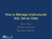 How to Manage Unstructured SQL Server Data