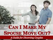 Can I Make My Spouse Move Out?