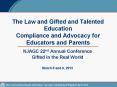 The Law and Gifted and Talented Education  Compliance and Advocacy for Educators and Parents PowerPoint PPT Presentation