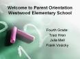 Welcome to Parent Orientation Westwood Elementary School PowerPoint PPT Presentation