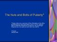 The Nuts and Bolts of Puberty* PowerPoint PPT Presentation