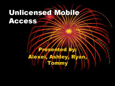 Unlicensed Mobile Access